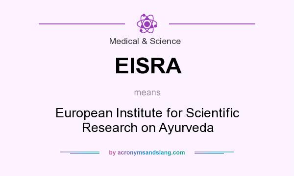 What does EISRA mean? It stands for European Institute for Scientific Research on Ayurveda