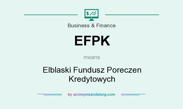 What does EFPK mean? It stands for Elblaski Fundusz Poreczen Kredytowych