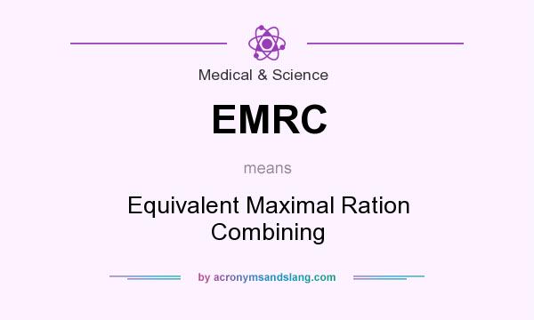 What does EMRC mean? It stands for Equivalent Maximal Ration Combining