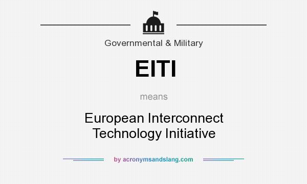 What does EITI mean? It stands for European Interconnect Technology Initiative