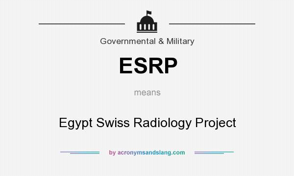 What does ESRP mean? It stands for Egypt Swiss Radiology Project
