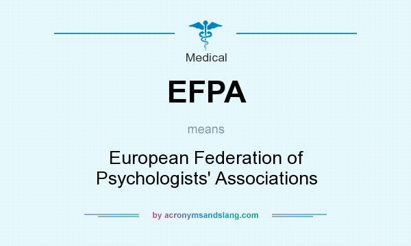 What does EFPA mean? It stands for European Federation of Psychologists` Associations