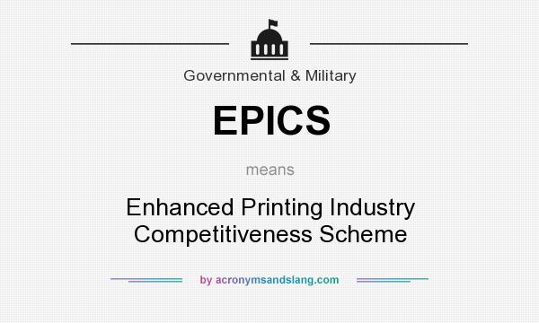 What does EPICS mean? It stands for Enhanced Printing Industry Competitiveness Scheme