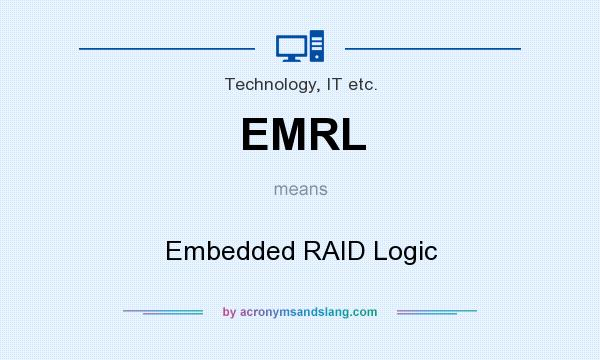 What does EMRL mean? It stands for Embedded RAID Logic