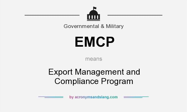What does EMCP mean? It stands for Export Management and Compliance Program