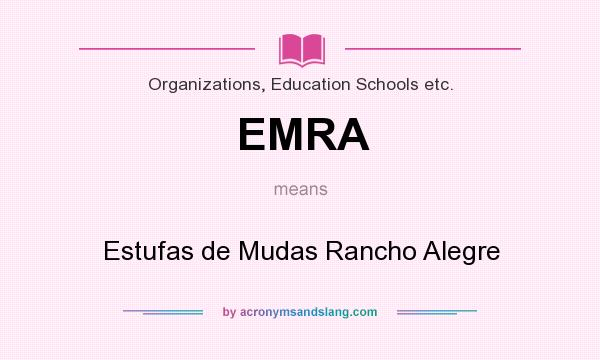 What does EMRA mean? It stands for Estufas de Mudas Rancho Alegre