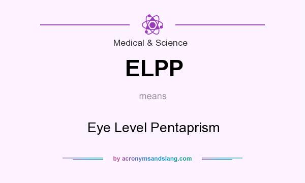 What does ELPP mean? It stands for Eye Level Pentaprism