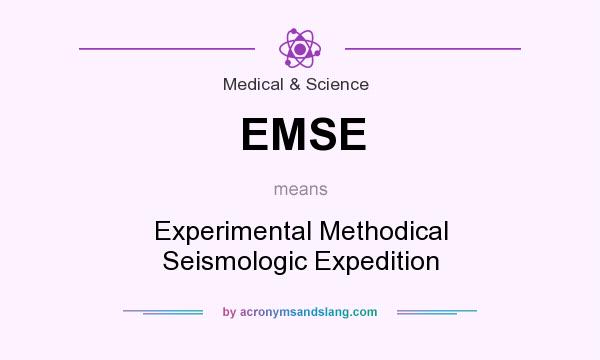 What does EMSE mean? It stands for Experimental Methodical Seismologic Expedition