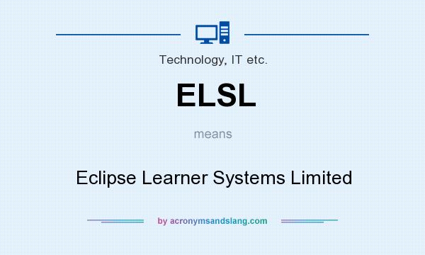What does ELSL mean? It stands for Eclipse Learner Systems Limited