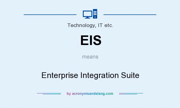 What does EIS mean? It stands for Enterprise Integration Suite