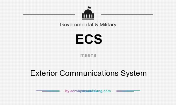 What does ECS mean? It stands for Exterior Communications System