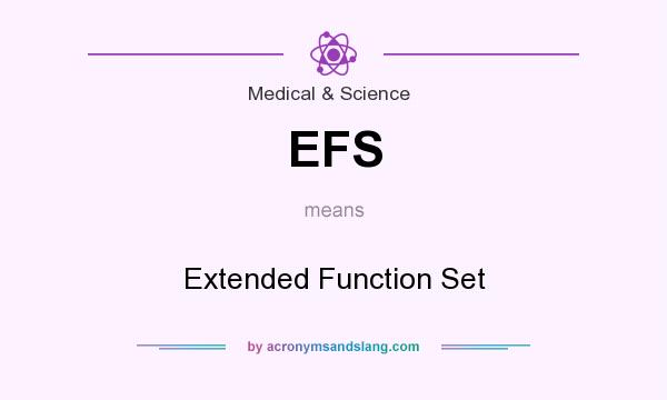 What does EFS mean? It stands for Extended Function Set