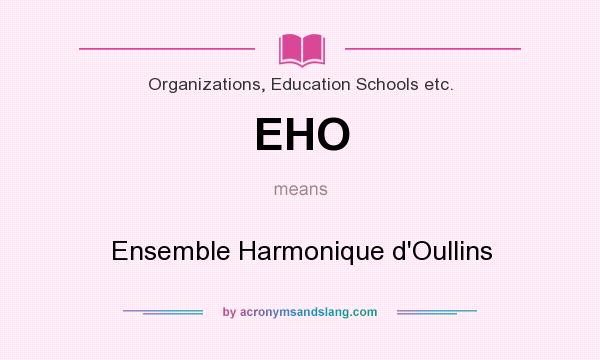 What does EHO mean? It stands for Ensemble Harmonique d`Oullins