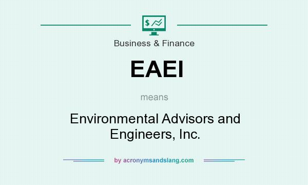 What does EAEI mean? It stands for Environmental Advisors and Engineers, Inc.