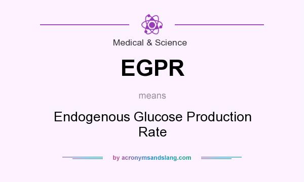 What does EGPR mean? It stands for Endogenous Glucose Production Rate