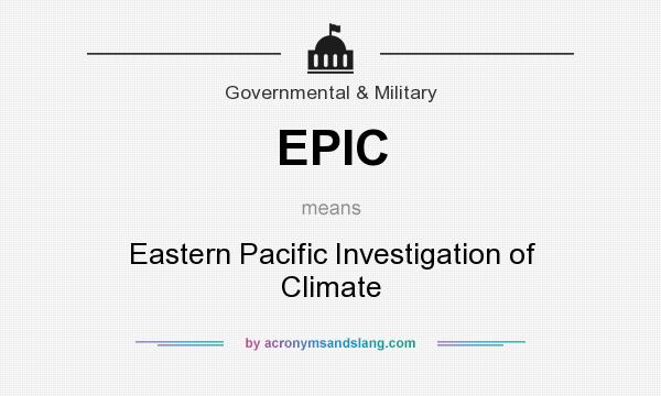 What does EPIC mean? It stands for Eastern Pacific Investigation of Climate
