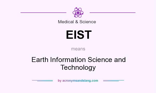 What does EIST mean? It stands for Earth Information Science and Technology