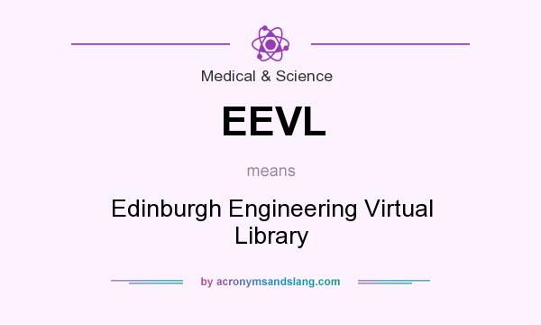 What does EEVL mean? It stands for Edinburgh Engineering Virtual Library