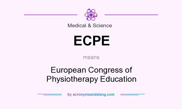 What does ECPE mean? It stands for European Congress of Physiotherapy Education