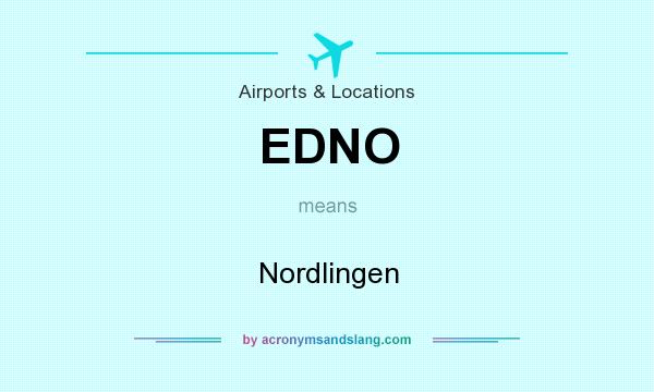 What does EDNO mean? It stands for Nordlingen