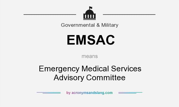 What does EMSAC mean? It stands for Emergency Medical Services Advisory Committee