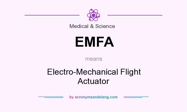 What does EMFA mean? It stands for Electro-Mechanical Flight Actuator