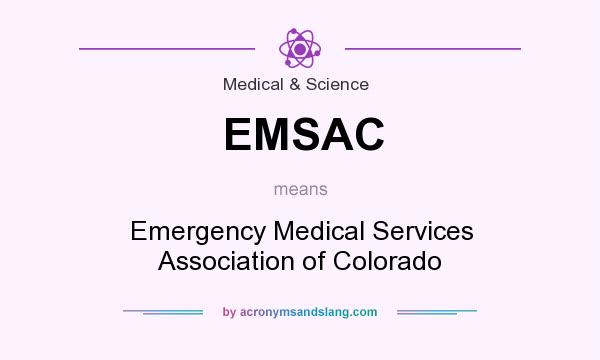What does EMSAC mean? It stands for Emergency Medical Services Association of Colorado