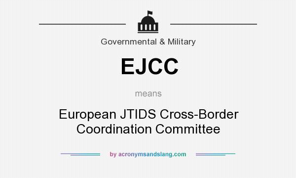 What does EJCC mean? It stands for European JTIDS Cross-Border Coordination Committee