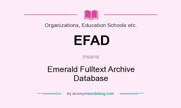 What does EFAD mean? It stands for Emerald Fulltext Archive Database
