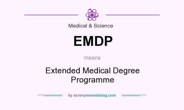 What does EMDP mean? It stands for Extended Medical Degree Programme