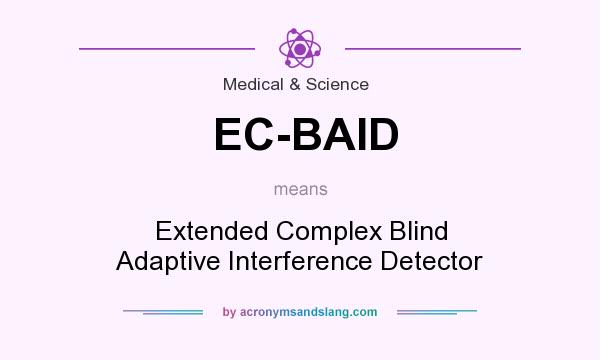What does EC-BAID mean? It stands for Extended Complex Blind Adaptive Interference Detector