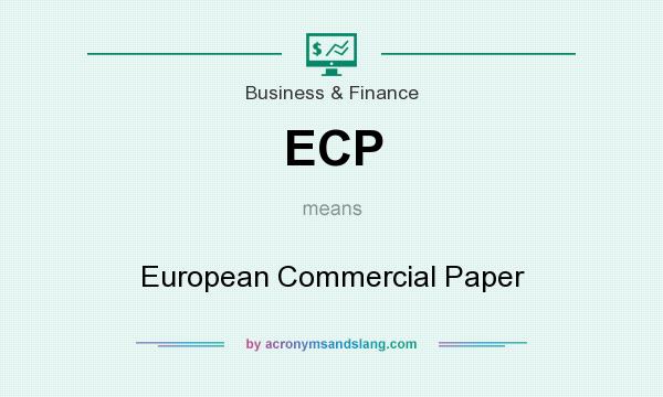 What does ECP mean? It stands for European Commercial Paper