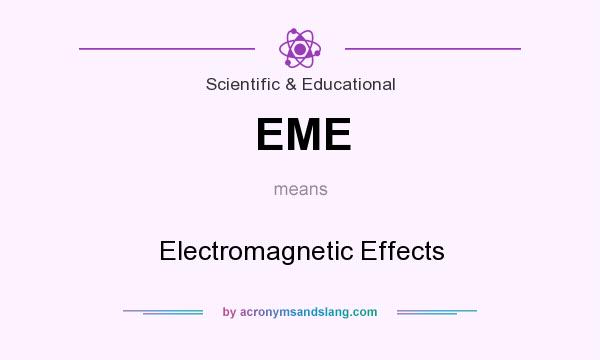 What does EME mean? It stands for Electromagnetic Effects
