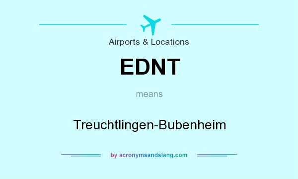 What does EDNT mean? It stands for Treuchtlingen-Bubenheim