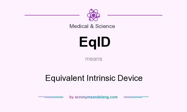 What does EqID mean? It stands for Equivalent Intrinsic Device