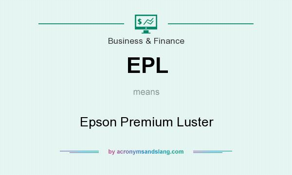 What does EPL mean? It stands for Epson Premium Luster