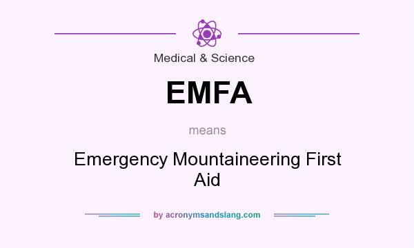 What does EMFA mean? It stands for Emergency Mountaineering First Aid