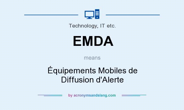 What does EMDA mean? It stands for Équipements Mobiles de Diffusion d`Alerte