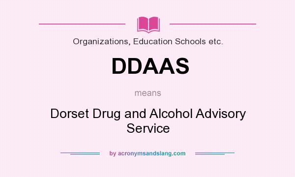 What does DDAAS mean? It stands for Dorset Drug and Alcohol Advisory Service