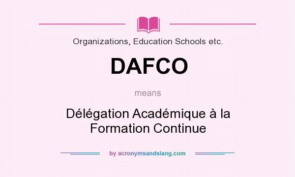 What does DAFCO mean? It stands for Délégation Académique à la Formation Continue