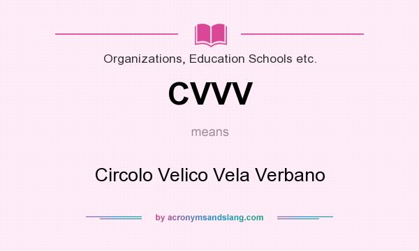 What does CVVV mean? It stands for Circolo Velico Vela Verbano