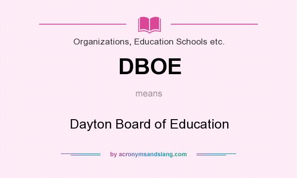 What does DBOE mean? It stands for Dayton Board of Education