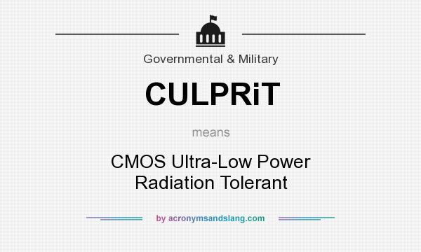 What does CULPRiT mean? It stands for CMOS Ultra-Low Power Radiation Tolerant