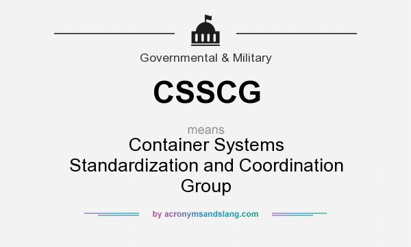 What does CSSCG mean? It stands for Container Systems Standardization and Coordination Group