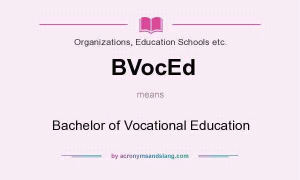 What does BVocEd mean? It stands for Bachelor of Vocational Education