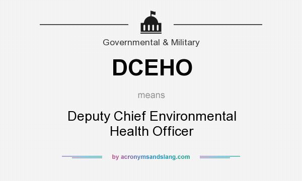 What does DCEHO mean? It stands for Deputy Chief Environmental Health Officer