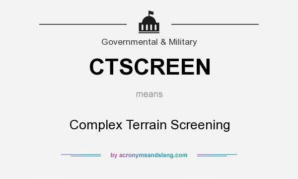 What does CTSCREEN mean? It stands for Complex Terrain Screening