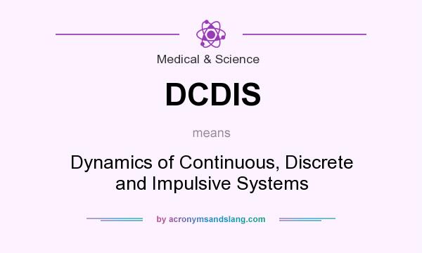 What does DCDIS mean? It stands for Dynamics of Continuous, Discrete and Impulsive Systems