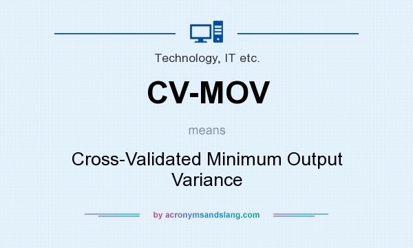 What does CV-MOV mean? It stands for Cross-Validated Minimum Output Variance