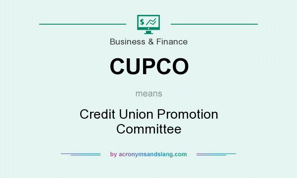 What does CUPCO mean? It stands for Credit Union Promotion Committee